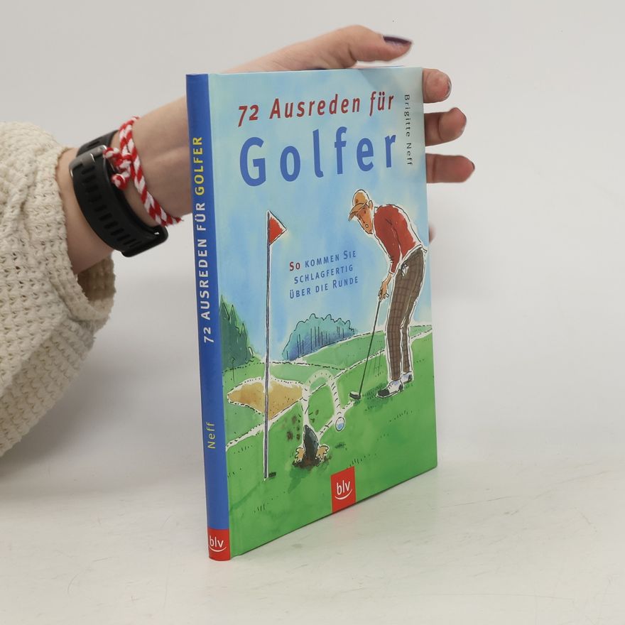 Brigitte Neff 72 Ausreden für Golfer