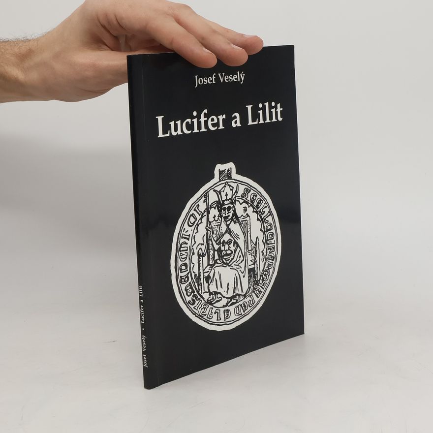 Josef Veselý Lucifer a Lilit