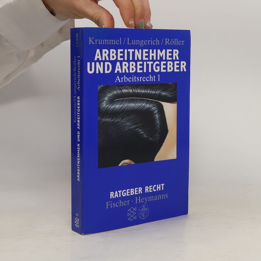 Robert Lungerich Arbeitsrecht und Arbeitgeber. Arbeitsrecht 1