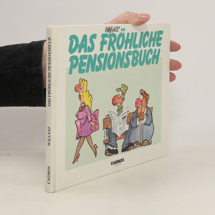 Wolfgang Willnat Das fröhliche Pensionsbuch