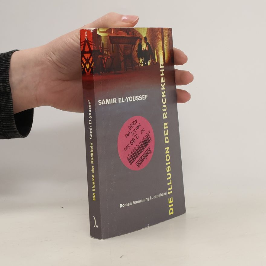 Samir El Youssef Die Illusion der Rückkehr