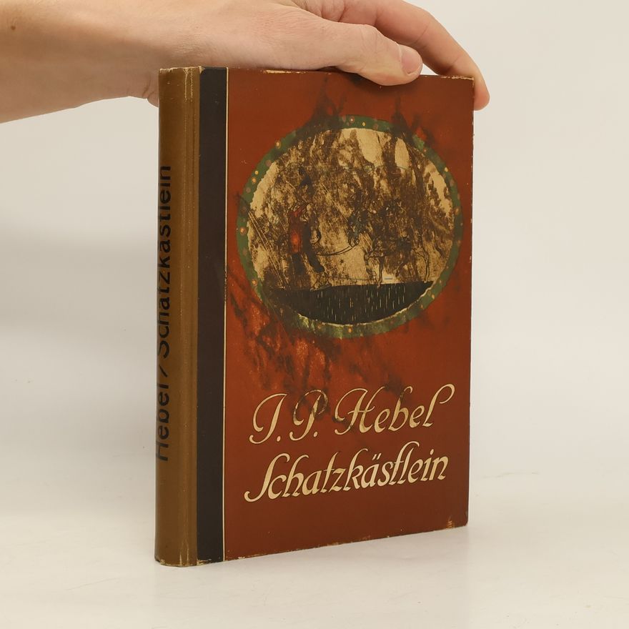 J.P. Hebel  Schatzkästlein des rheinischen Hausfreundes