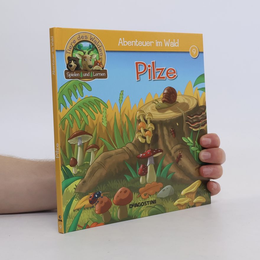 Autorenkollektiv Abenteuer im Wald. Pilze