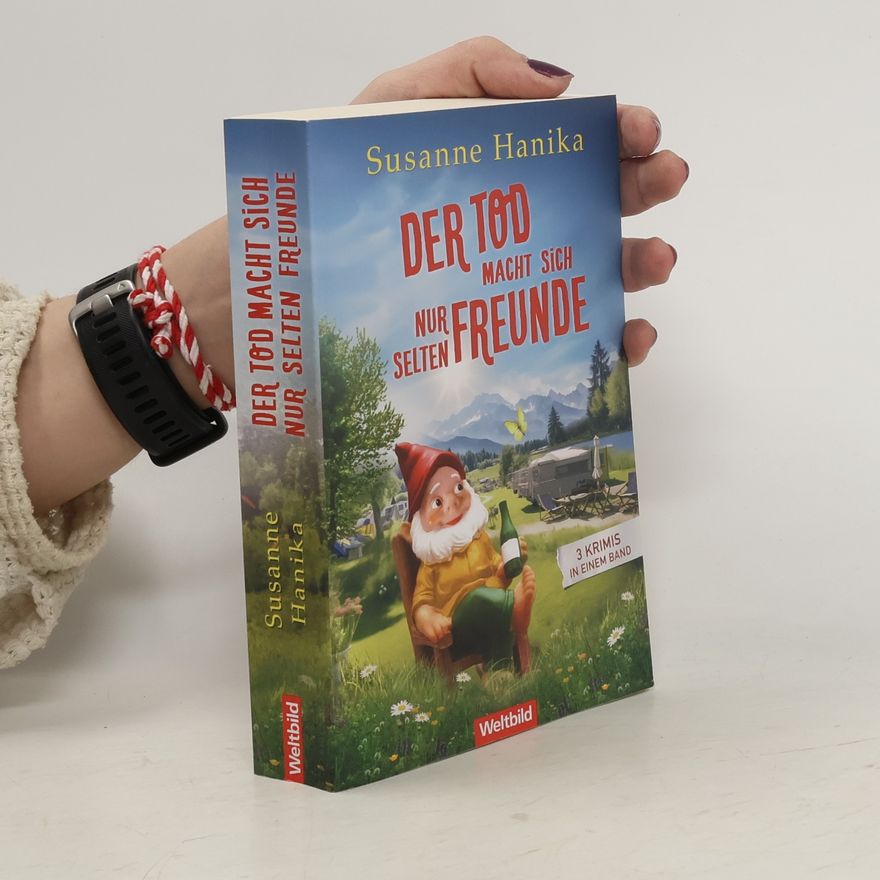 Susanne Hanika Der Tod macht sich nur selten Freunde
