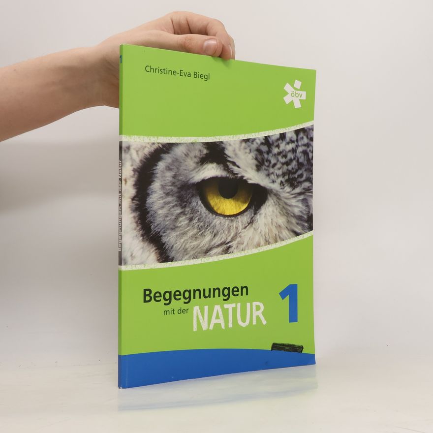Christine-Eva Biegl Begegnungen mit der Natur 1
