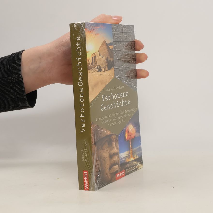 Lars A. Fischinger Verbotene Geschichte