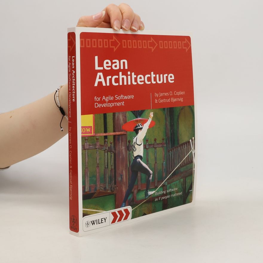 Gertrud Bjornvig Lean Architecture. for Agile Software Development