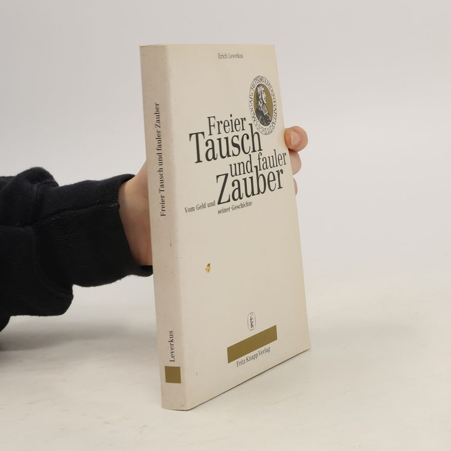 Erich Leverkus Freier Tausch und fauler Zauber