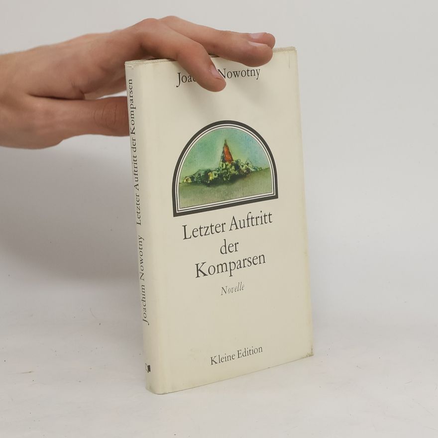 Joachim Nowotny Letzter Auftritt der Komparsen