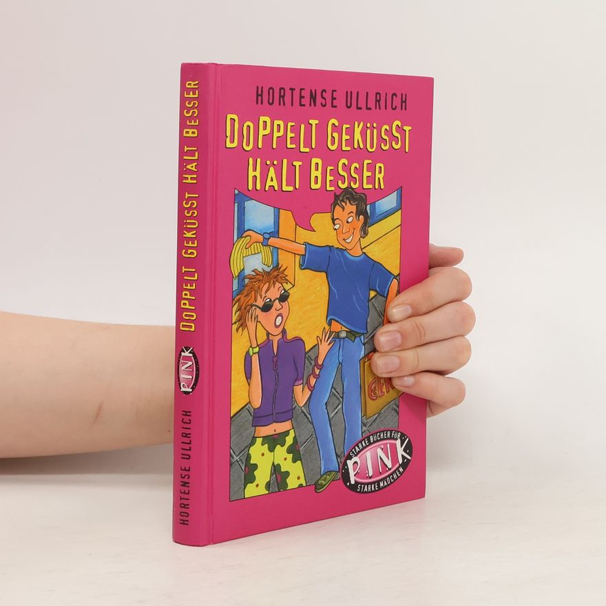 Hortense Ullrich Doppelt geküsst hält besser