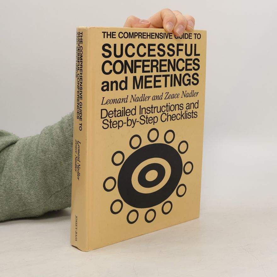 Zeace Nadler The Comprehensive Guide to Successful Conferences and Meetings