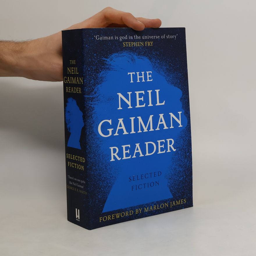Neil Gaiman The Neil Gaiman Reader: Selected Fiction
