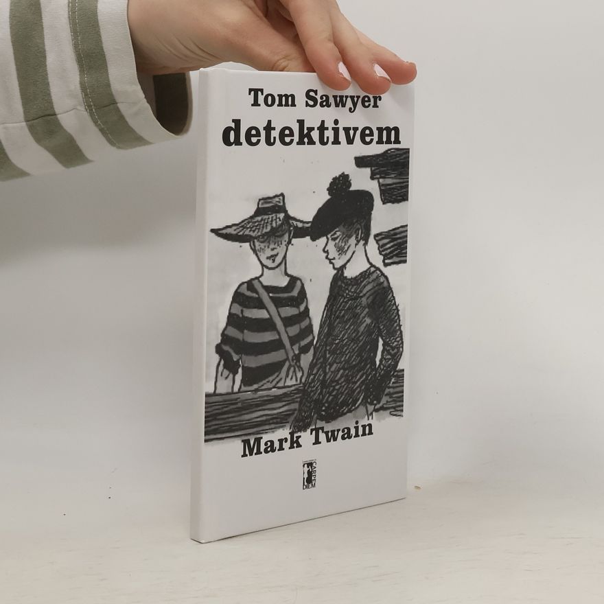 Mark Twain Tom Sawyer detektivem