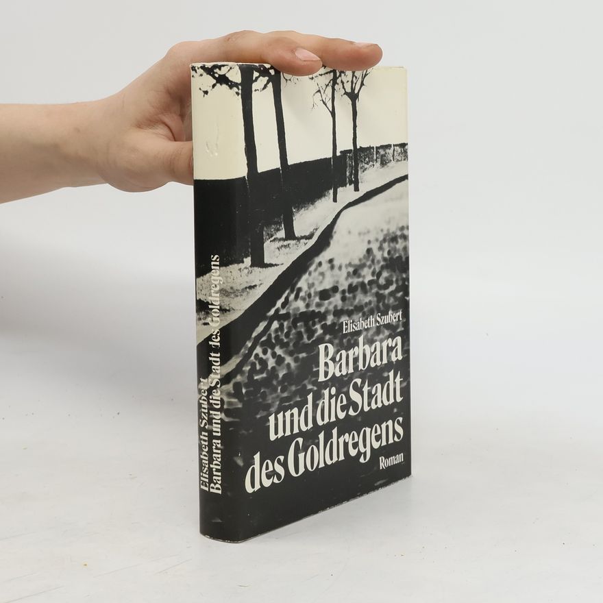Elisabeth Szubert Barbara und die Stadt des Goldregens