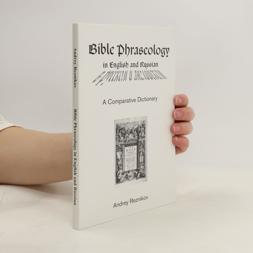 Various authors Bible phraseology in English and Russian : a comparative dictionary