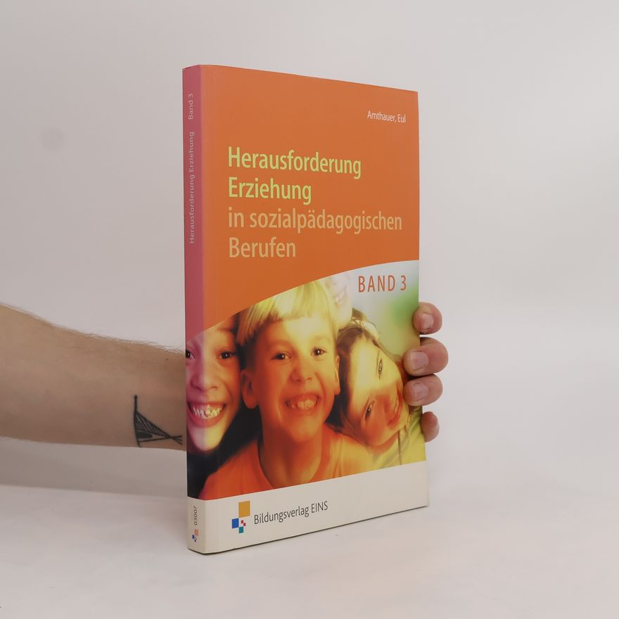 Various authors Herausforderung Erziehung in sozialpädagogischen Berufen. Band 3