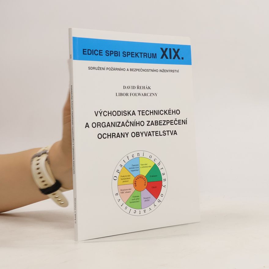Libor Folwarczny Východiska technického a organizačního zabezpečení ochrany obyvatelstva
