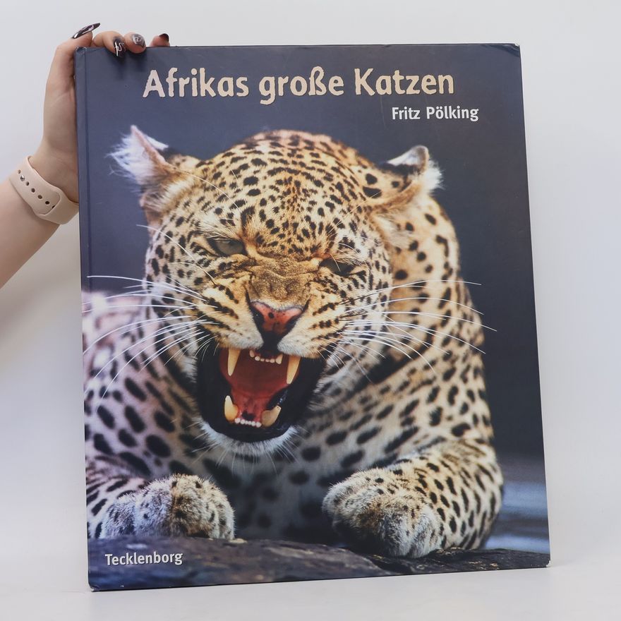 Fritz Pölking Afrikas große Katzen