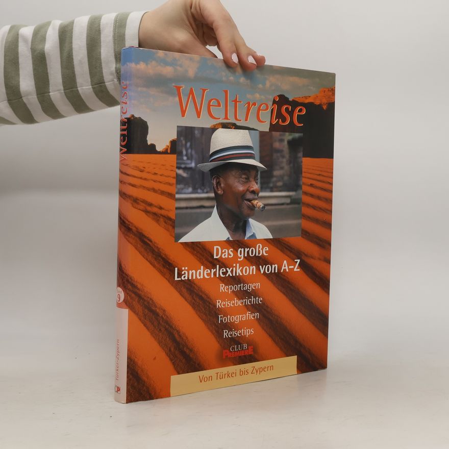 Autorenkollektiv Weltreise Länderlexikon 9. Von Türkei bis Zypern