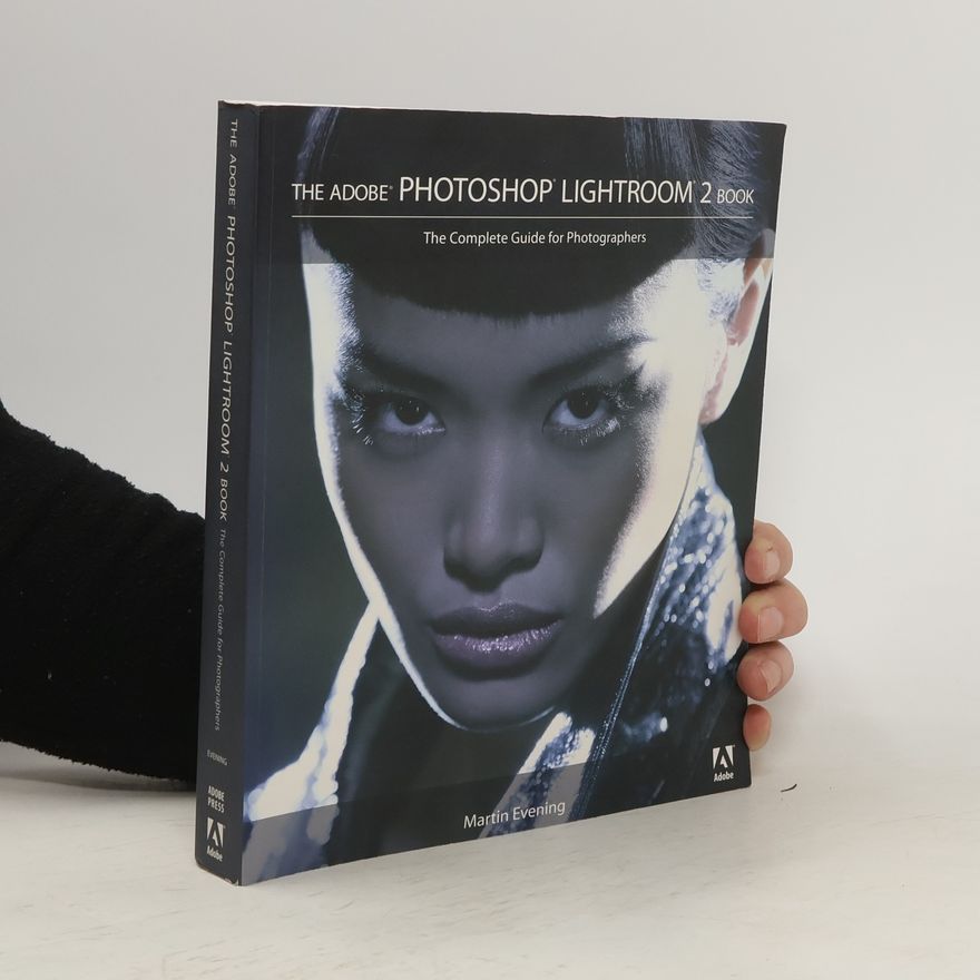 Martin Evening The Adobe Photoshop Lightroom 2 Book
