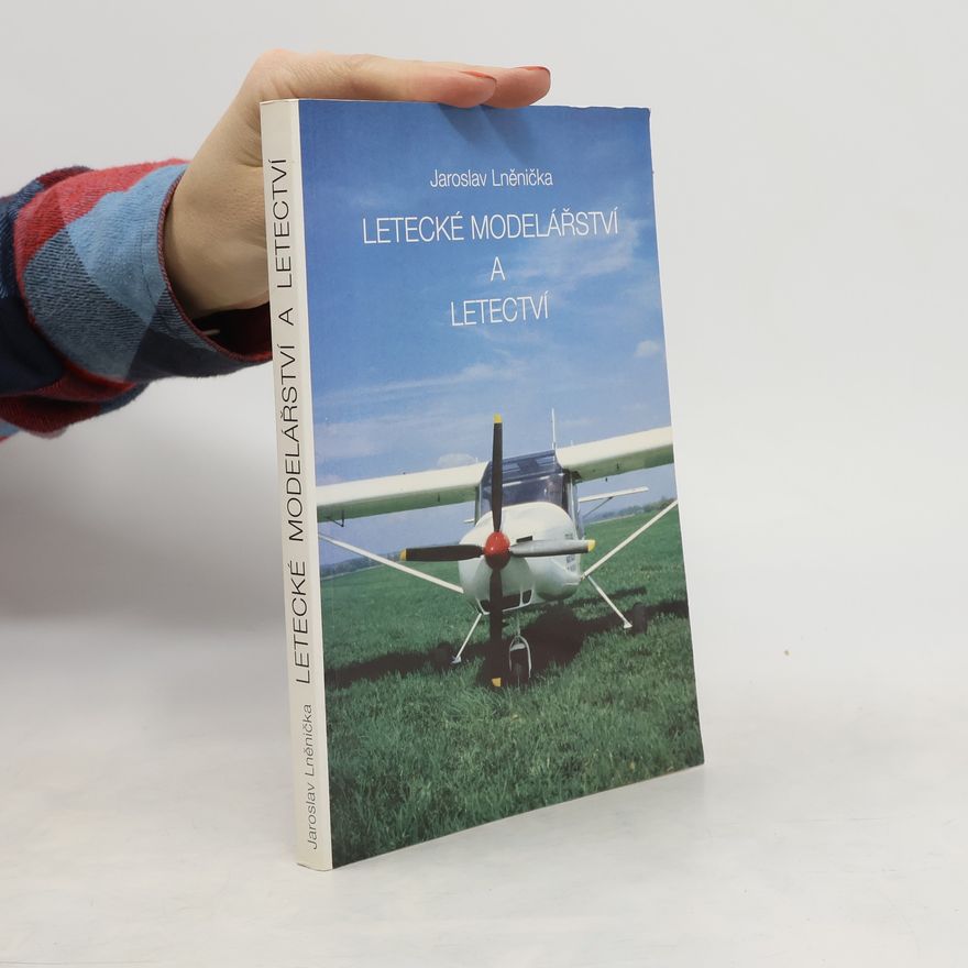 Jaroslav Lněnička Letecké modelářství a letectví