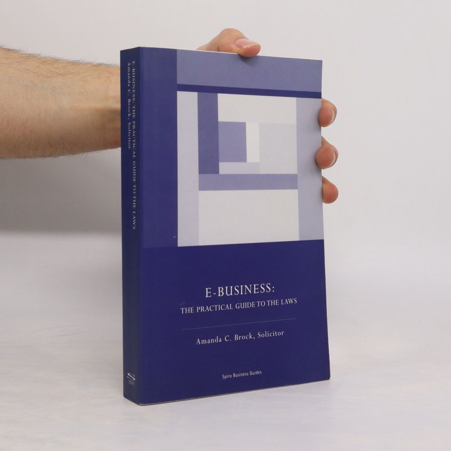 Autorenkollektiv E-business. The Practical Guide to the Laws