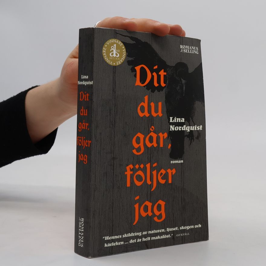 Lina Nordquist Dit du går, följer jag