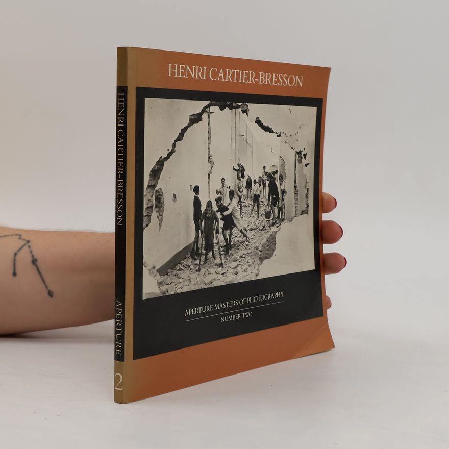 Henri Cartier-Bresson Henri Cartier-Bresson. Aperture Masters of Photography 2