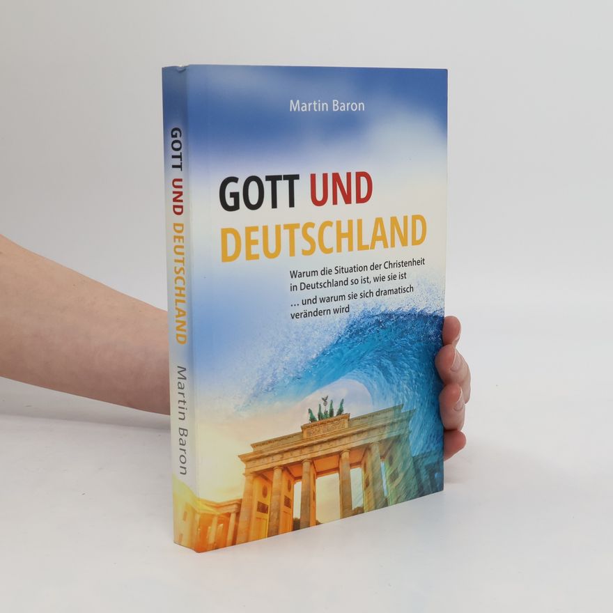 Martin Baron Gott und Deutschland