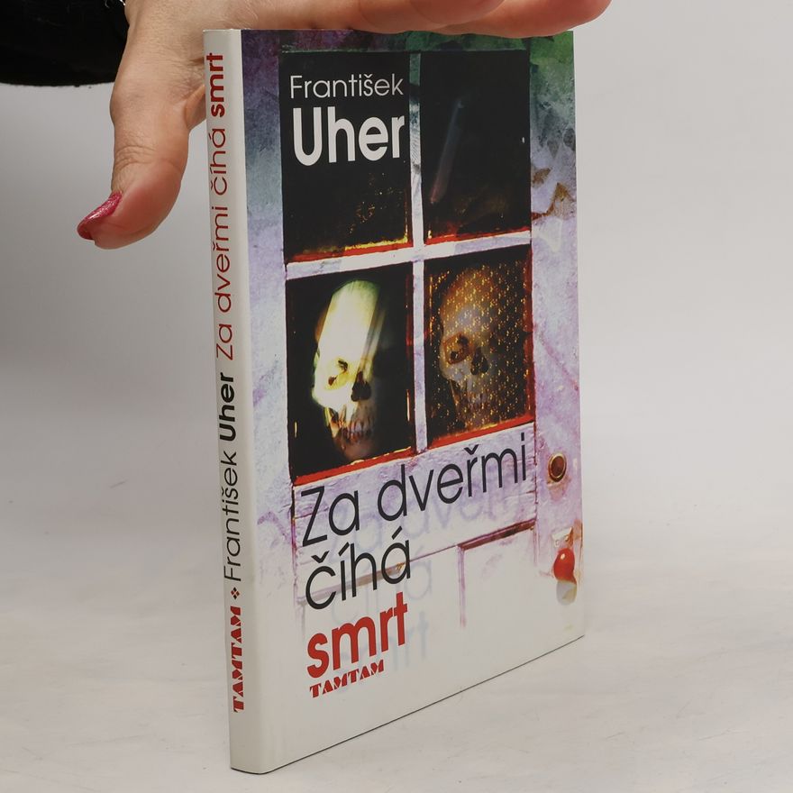 František Uher Za dveřmi číhá smrt
