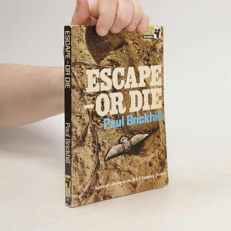 Paul Brickhill Escape - Or Die