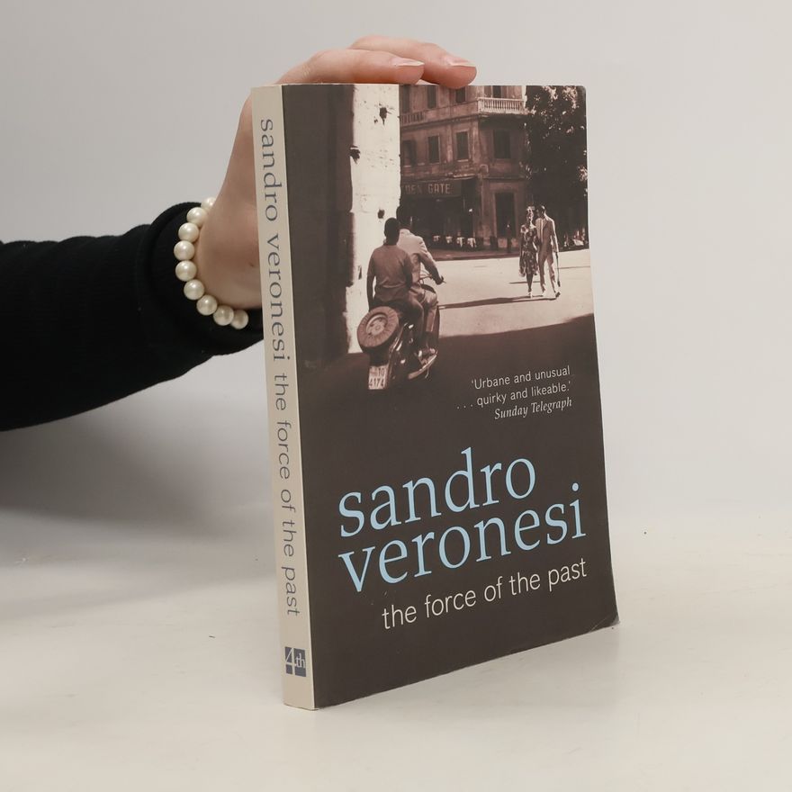 Sandro Veronesi The Force of the Past