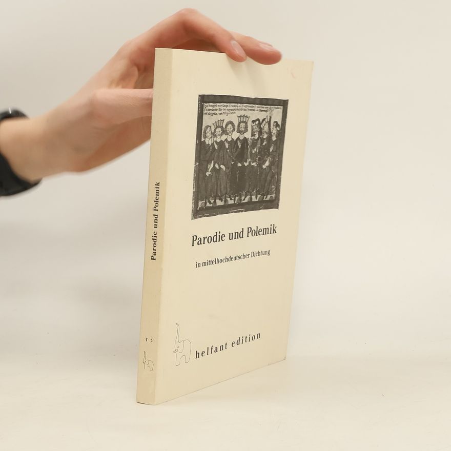Various authors Parodie und Polemik in mittelhochdeutscher Dichtung