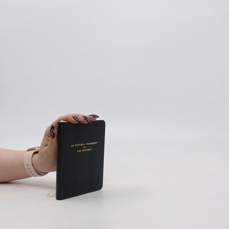 Louis Segond Le Nouveau Testament et les Psaumes