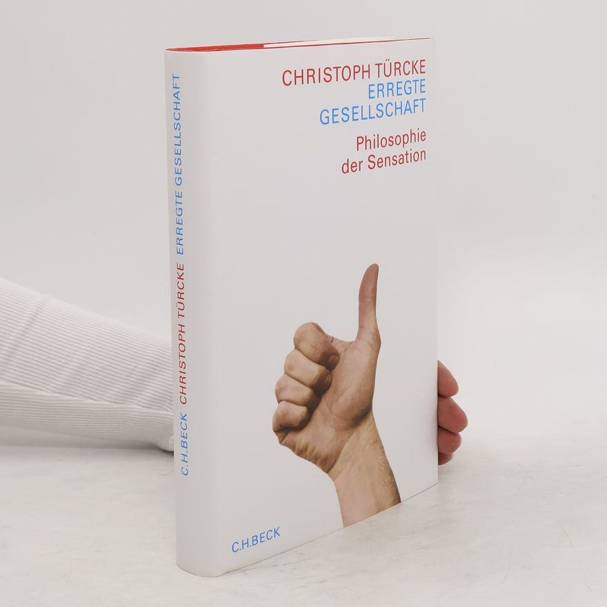 Christoph Türcke Erregte Gesellschaft