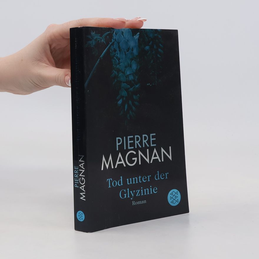 Pierre Magnan Tod unter der Glyzinie