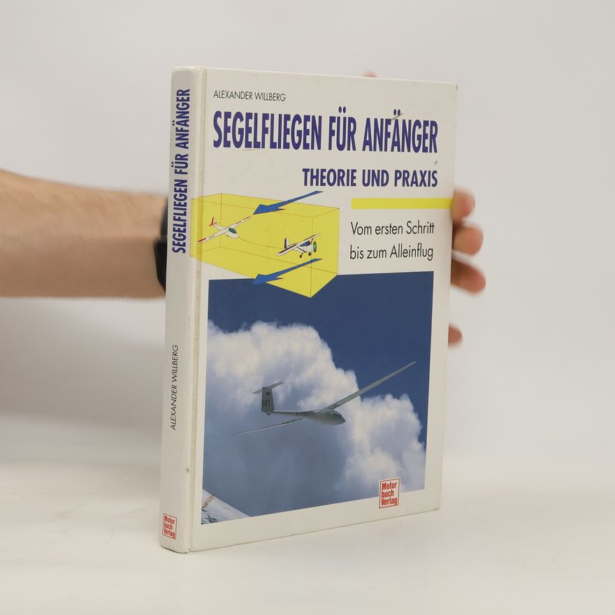 Alexander Willberg Segelfliegen für Anfänger