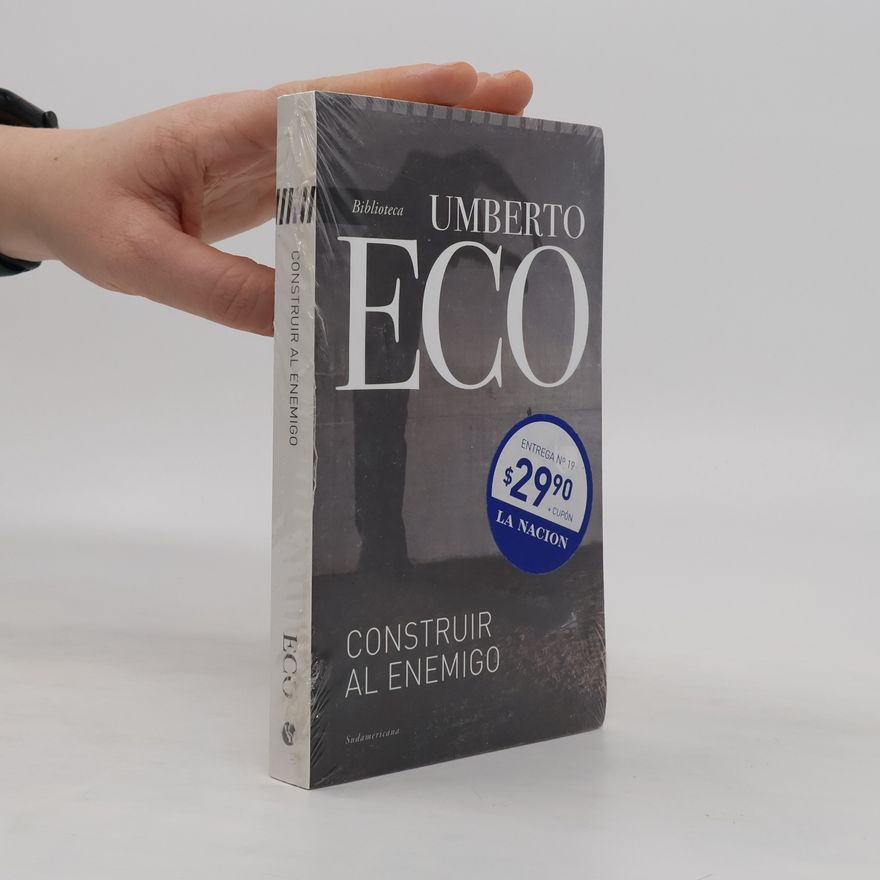 Umberto Eco Construir al enemigo