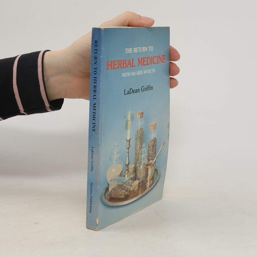 LaDean Griffin Return to Herbal Medicine