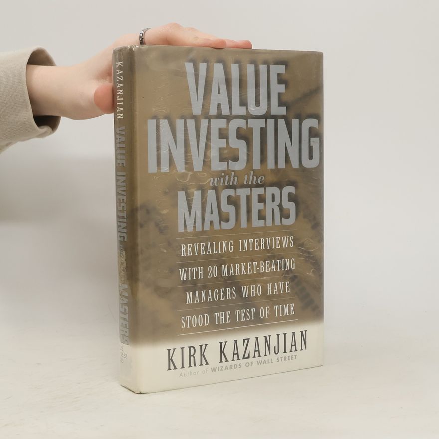 Kirk Kazanjian Value Insvesting with the Masters