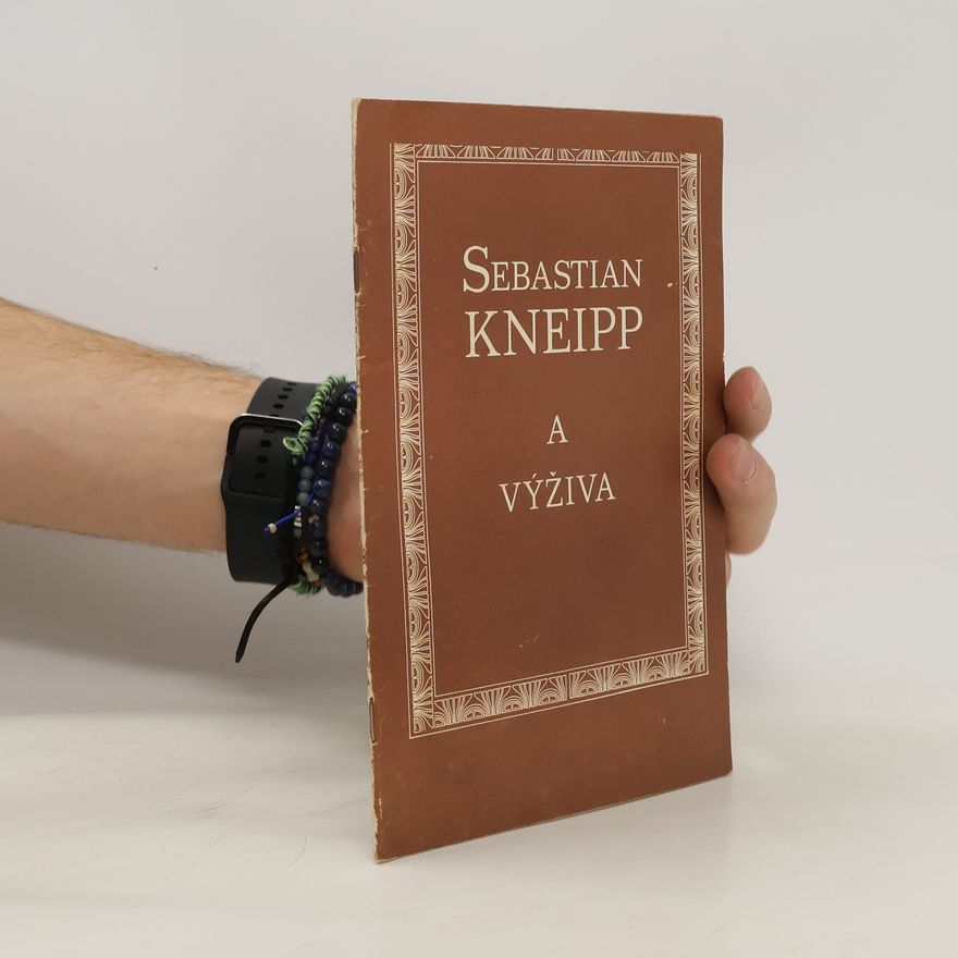 Jarmila Průchová Sebastian Kneipp a výživa