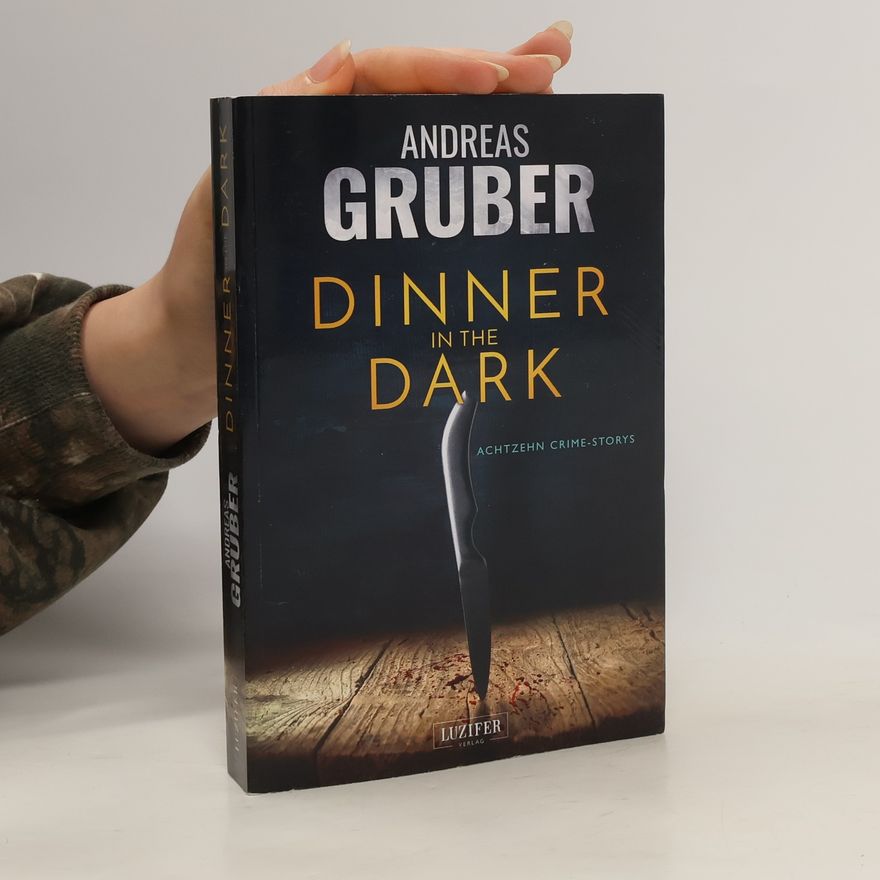Andreas Gruber Dinner in the dark