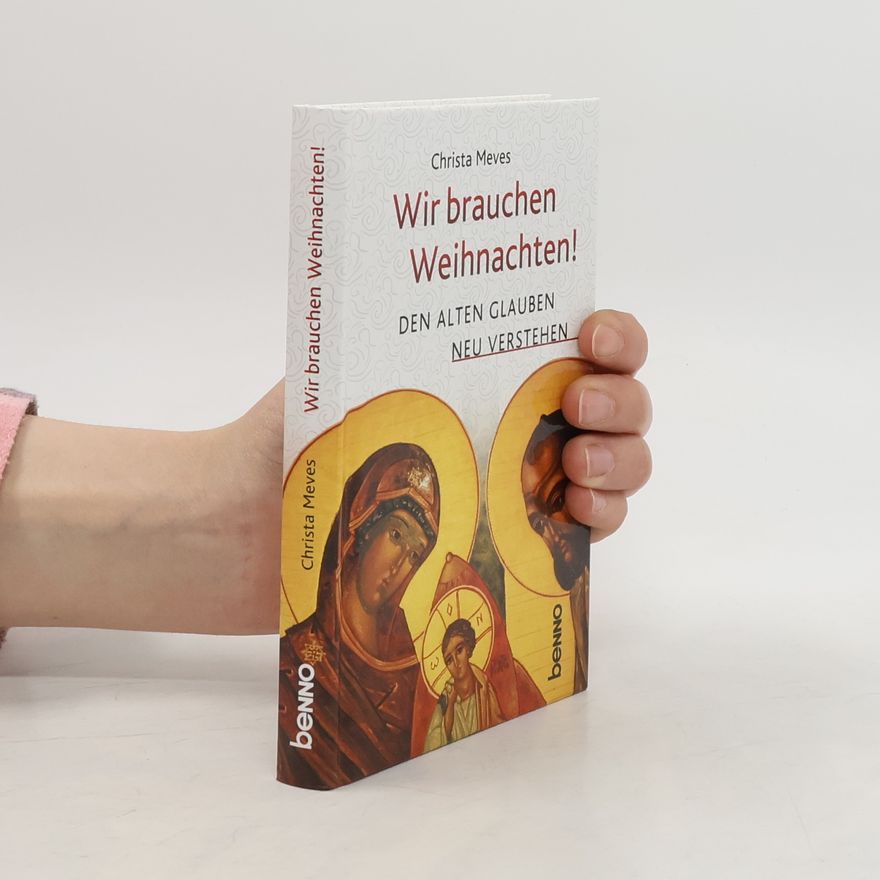 Christa Meves Wir brauchen Weihnachten!