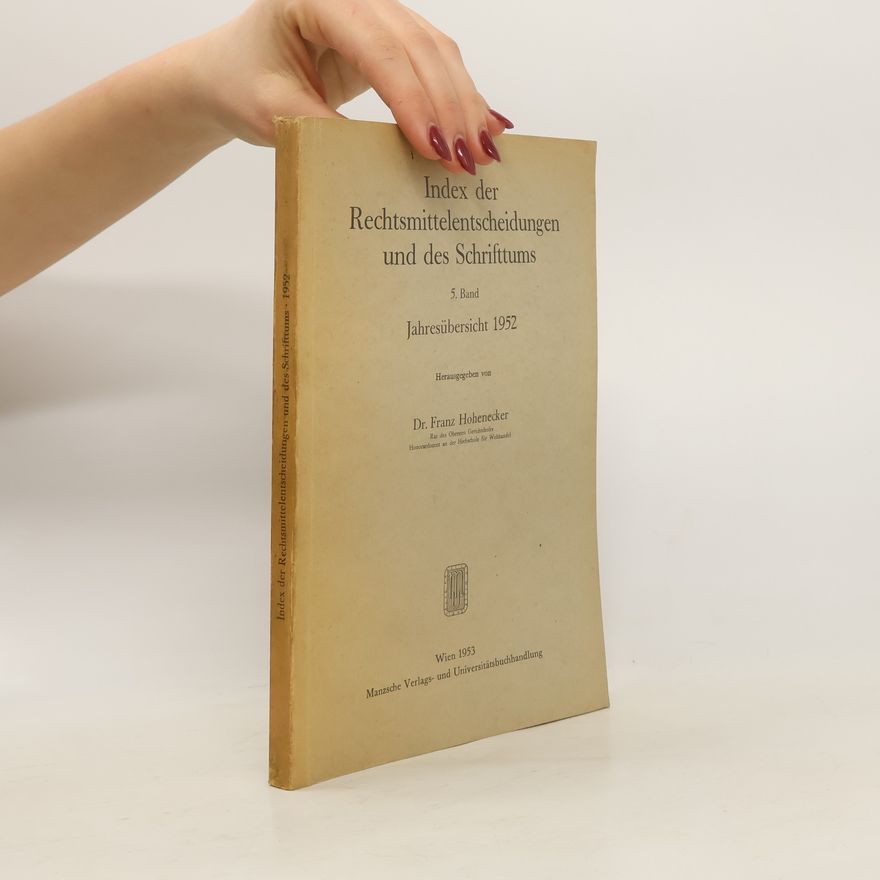 Franz Hohenecker Index der Rechtsmittelentscheidungen und des Schrifttums 5