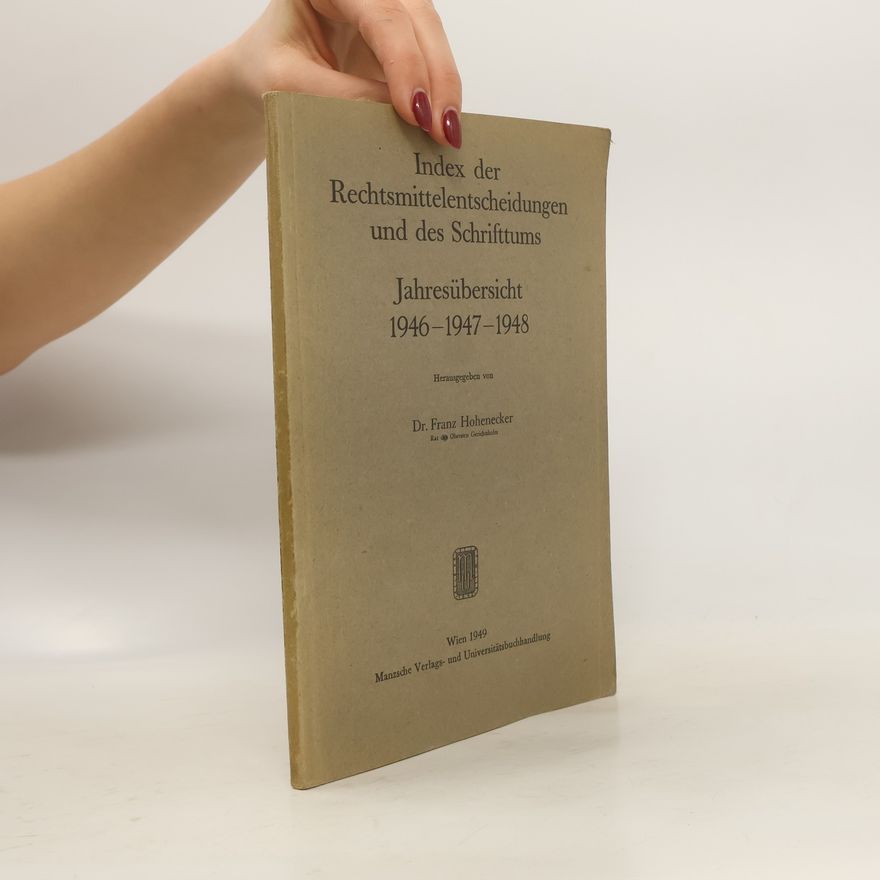 Franz Hohenecker Index der Rechtsmittelentscheidungen und des Schrifttums 1946-1947-1948