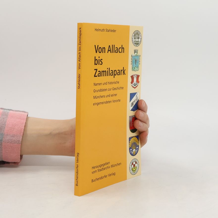 Helmuth Stahleder Von Allach bis Zamilapark