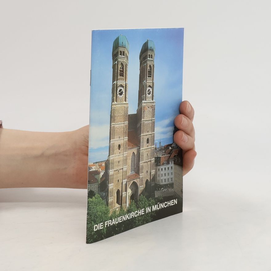 Kolektív autorov Die Frauenkirche in München