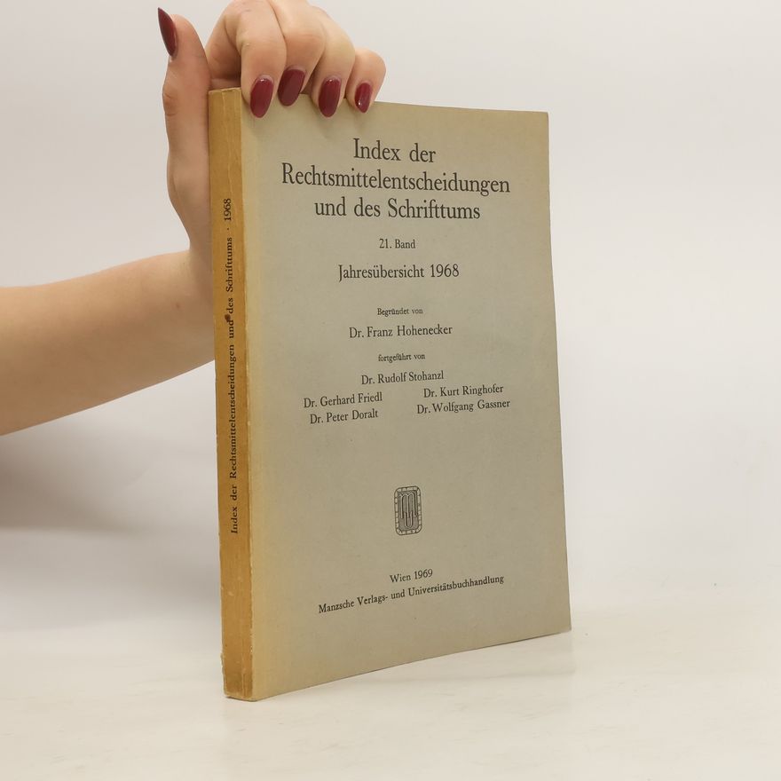 Franz Hohenecker Index der Rechtsmittelentscheidungen und des Schrifttums. Band 21
