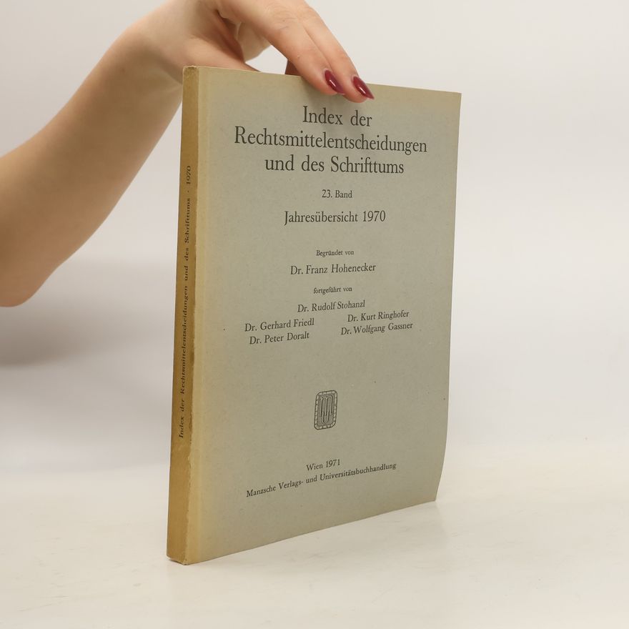 Franz Hohenecker Index der Rechtsmittelentscheidungen und des Schrifttums. Band 23
