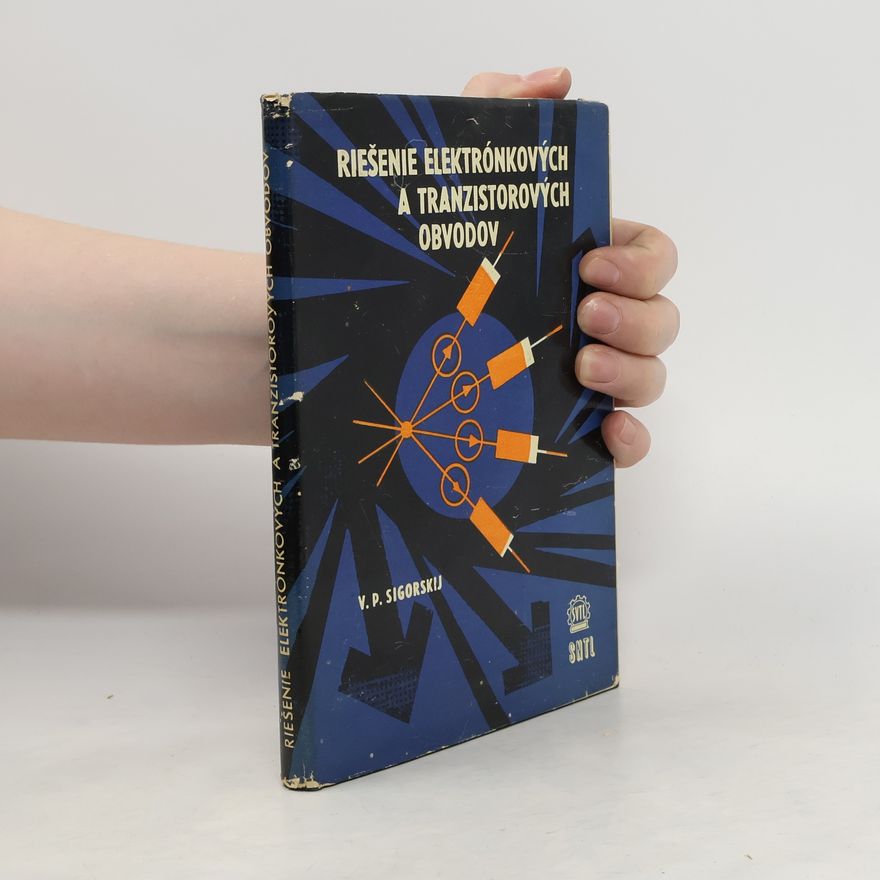 V.P. Sigorskij Riešenie elektrónkových a tranzistorových obvodov